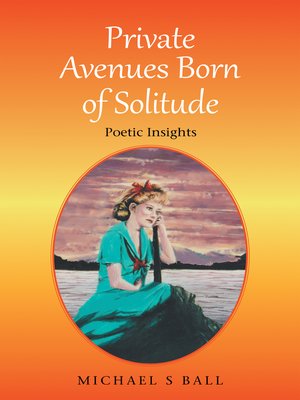 cover image of Private Avenues, Born of Solitude